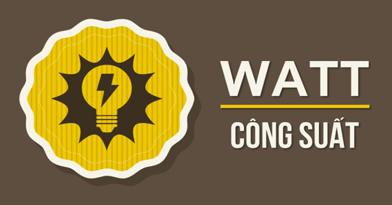Watt là gì? và cách tính tiền điện từ số Watt